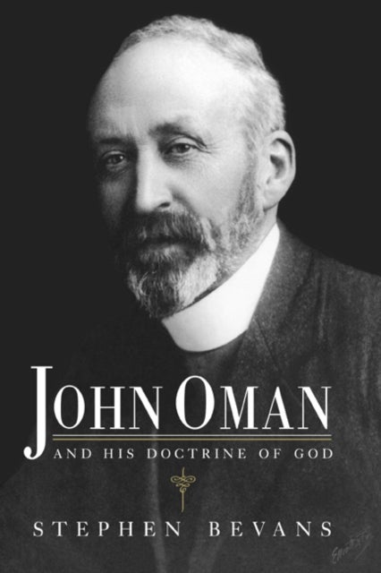John Oman and His Doctrine of God
