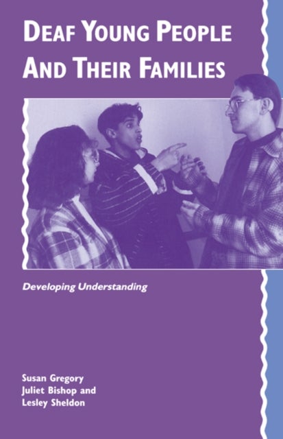 Deaf Young People and their Families - Developing Understanding