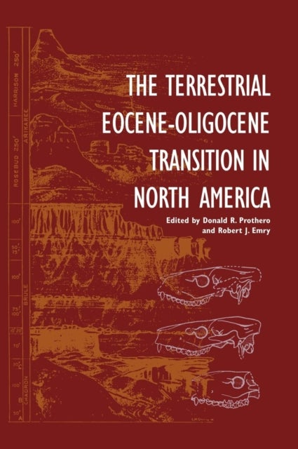 The Terrestrial Eocene-Oligocene Transition in North             America