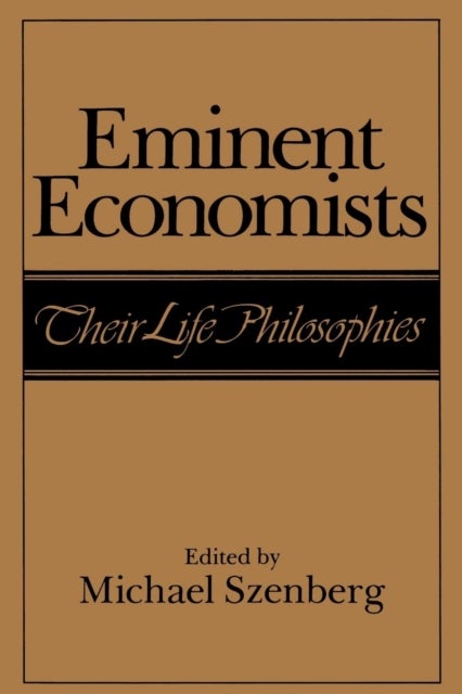 Eminent Economists - Their Life Philosophies