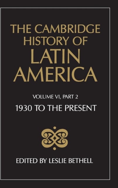 The Cambridge History of Latin America Vol 6