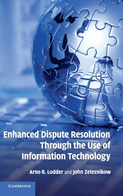 Enhanced Dispute Resolution Through the Use of Information             Technology