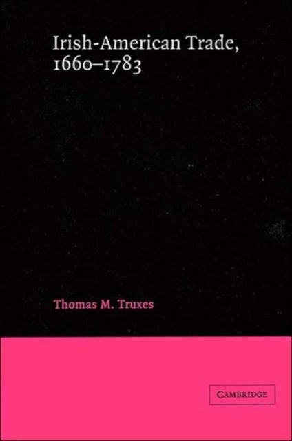 Irish-American Trade, 1660 1783