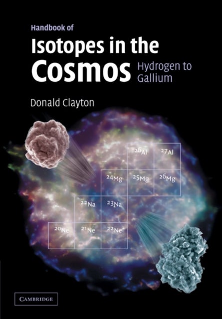 Handbook of Isotopes in the Cosmos - Hydrogen to Gallium