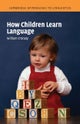 How Children Learn Language
