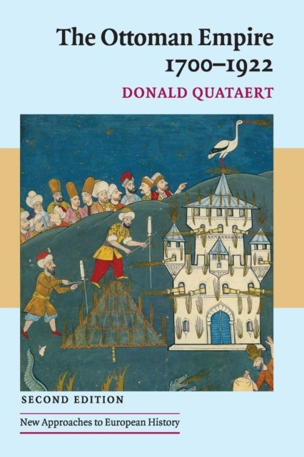 The Ottoman Empire, 1700-1922 2ed