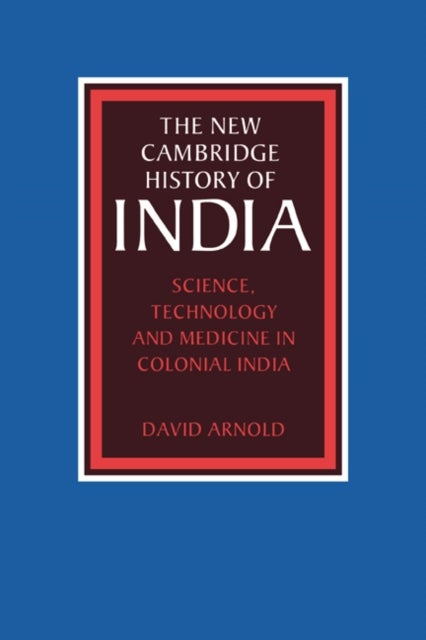 Science, Technology and Medicine in Colonial             India