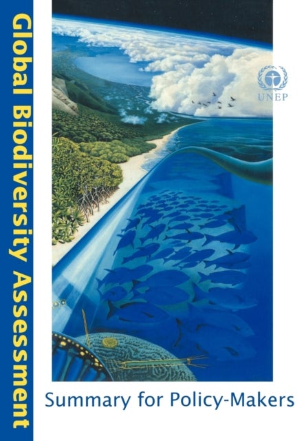Global Biodiversity Assessment Summary for Policy-Makers - Summary for Policy-Makers