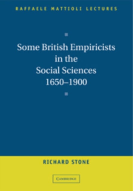 Some British Empiricists in the Social Sciences, 1650 1900