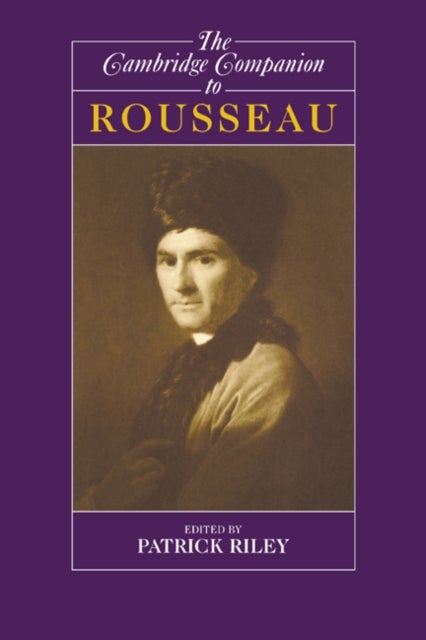 The Cambridge Companion to Rousseau