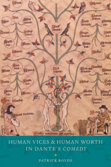 Human Vices and Human Worth in Dante''s Comedy