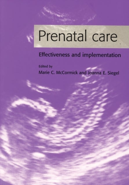 Prenatal Care - Effectiveness and Implementation