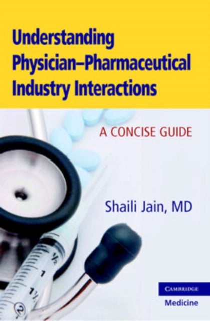 Understanding Physician-Pharmaceutical Industry Interactions - A Concise Guide