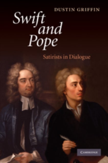Swift and Pope - Satirists in Dialogue
