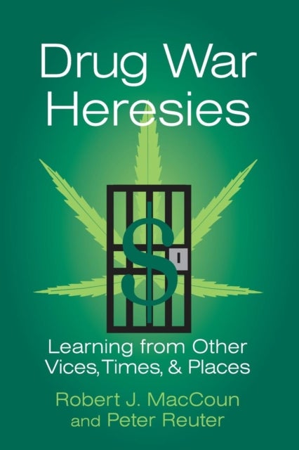Drug War Heresies
