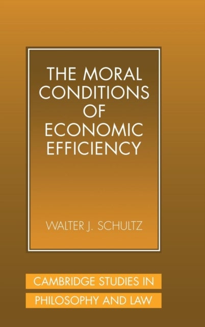 The Moral Conditions of Economic Efficiency