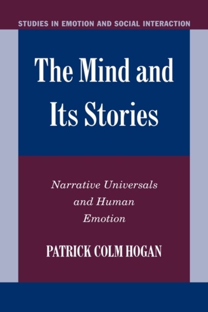 The Mind and Its Stories - Narrative Universals and Human Emotion