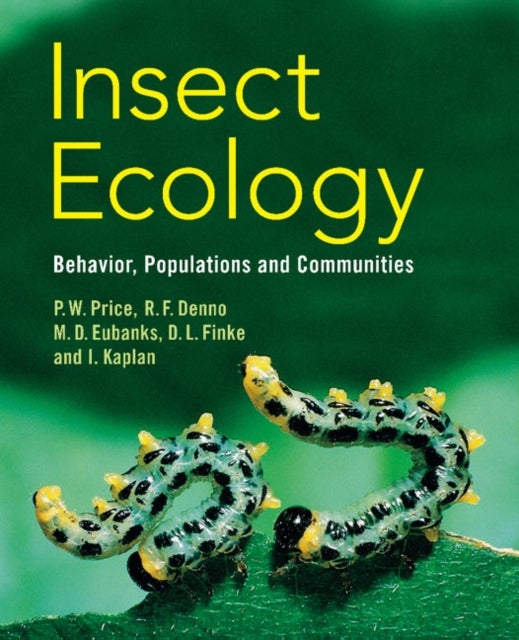 Insect Ecology - Behavior, Populations and Communities