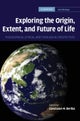 Exploring the Origin, Extent, and Future of Life