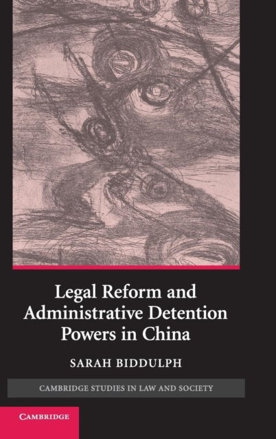 Legal Reform and Administrative Detention Powers in             China