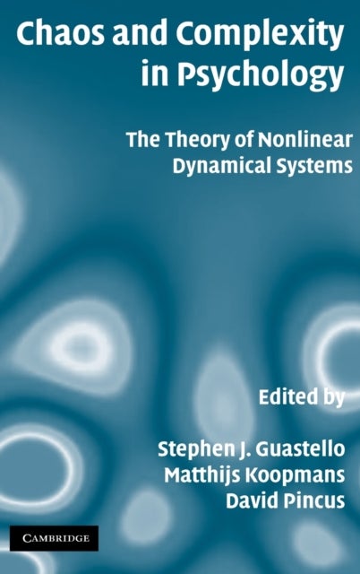 Chaos and Complexity in Psychology - The Theory of Nonlinear Dynamical Systems