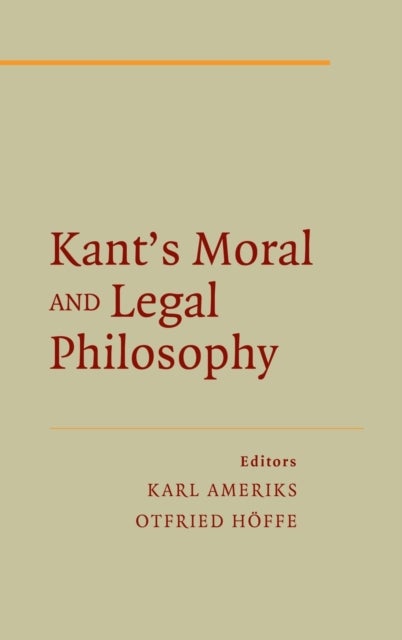 Kant''s Moral and Legal Philosophy