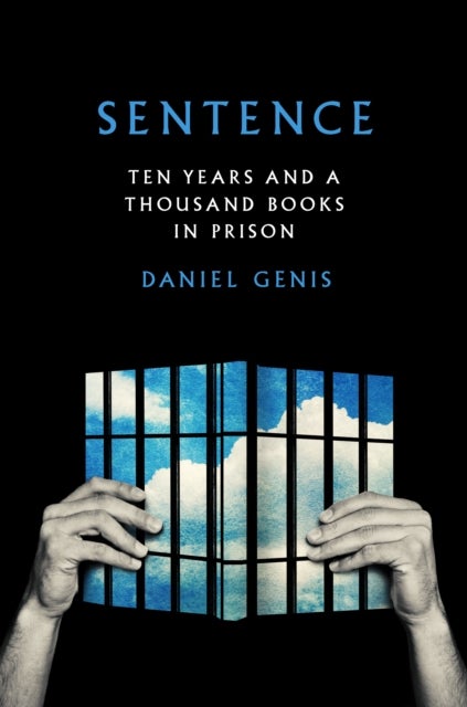 Sentence - Ten Years and a Thousand Books in Prison