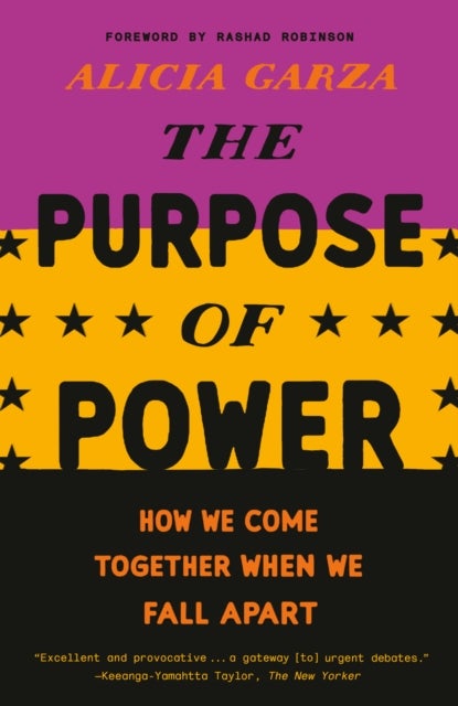 The Purpose of Power - How We Come Together When We Fall Apart