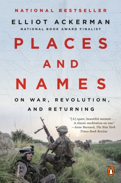 Places and Names - On War, Revolution, and Returning