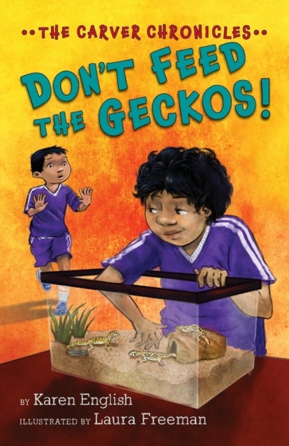 Don't Feed the Geckos! - The Carver Chronicles, Book 3