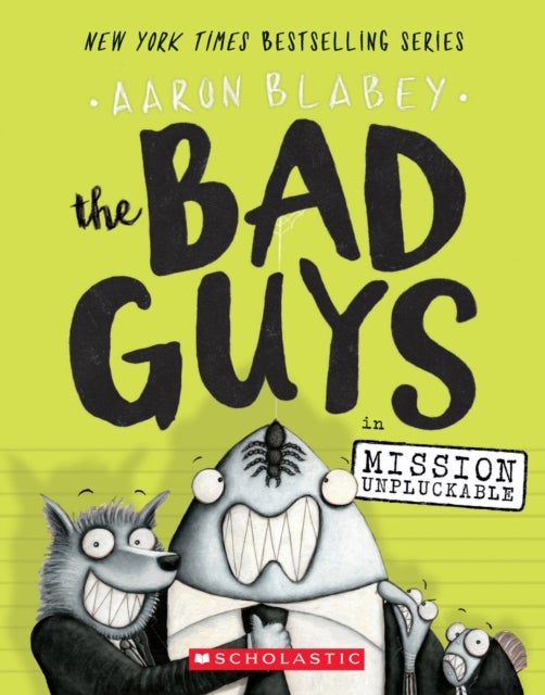 The Bad Guys in Mission Unpluckable (The Bad Guys #2)