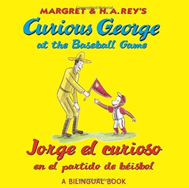 Jorge el Curioso en el partido de béisbol/ Curious George at the Baseball Game - Bilingual English-Spanish
