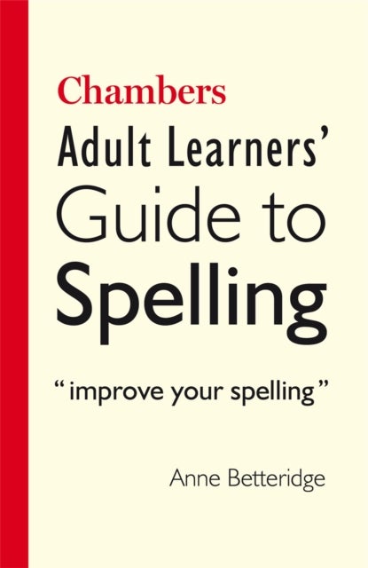 Chambers Adult Learner''s Guide to Spelling