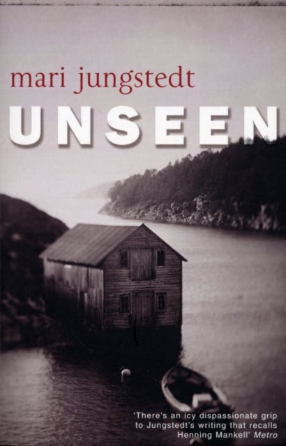 Unseen - Anders Knutas series 1