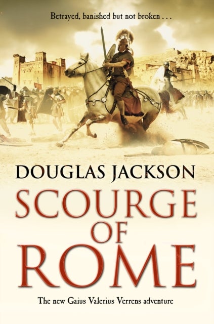 Scourge of Rome - (Gaius Valerius Verrens 6)