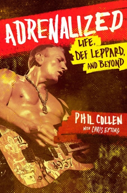 Adrenalized - Life, Def Leppard and Beyond