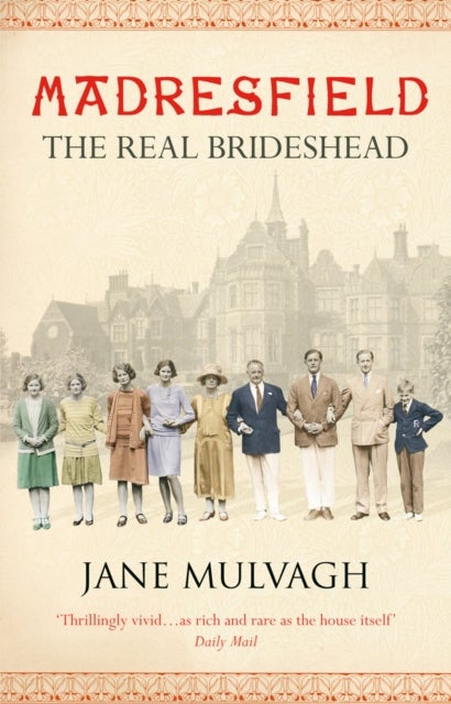 Madresfield - One house, one family, one thousand years
