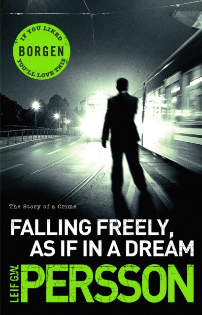 Falling Freely, as If in a Dream - (The Story of a Crime 3)