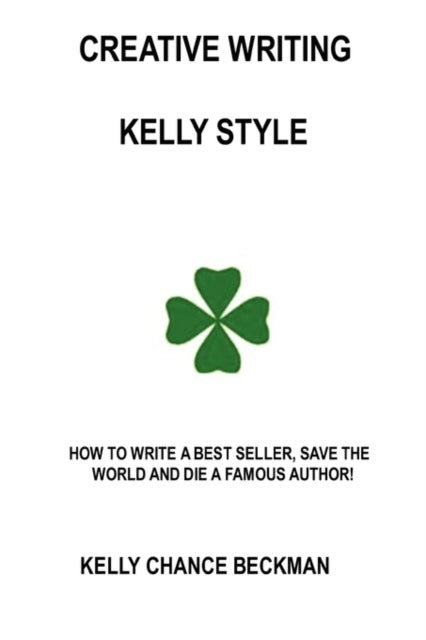 Creative Writing-Kelly Style!