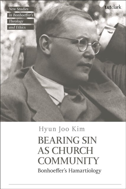 Bearing Sin as Church Community - Bonhoeffer's Hamartiology