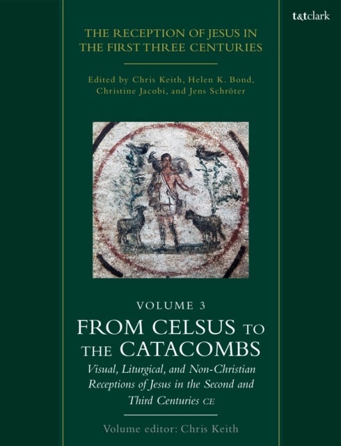 From Celsus to the Catacombs
