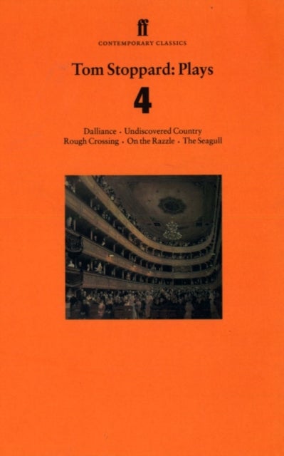 Tom Stoppard Plays 4 - Dalliance; Undiscovered Country; Rough Crossing; On the Razzle; The Seagull