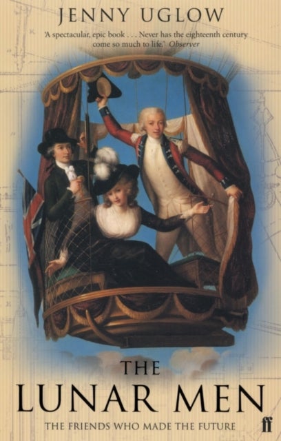 The Lunar Men - The Inventors of the Modern World 1730-1810