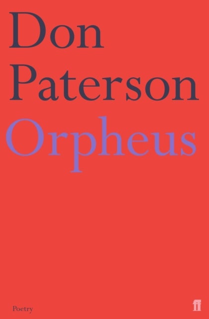 Orpheus - A Version of Raine Maria Rilke