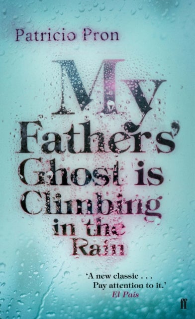My Fathers'' Ghost is Climbing in the Rain