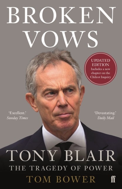 Broken Vows - Tony Blair The Tragedy of Power