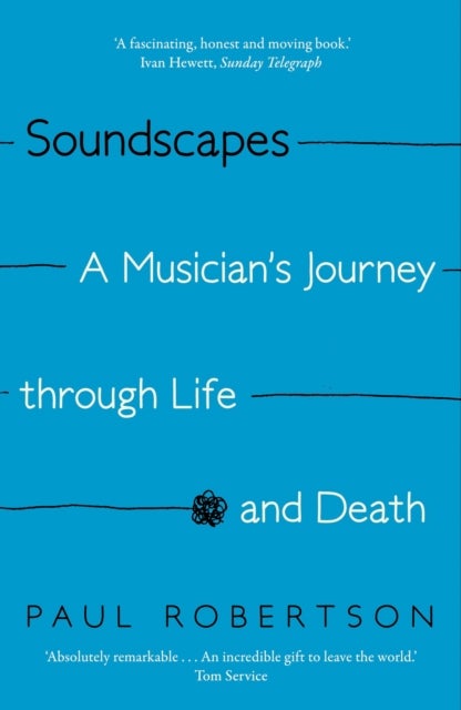 Soundscapes - A Musician's Journey through Life and Death