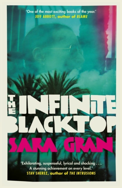 Infinite Blacktop - A Claire DeWitt Novel