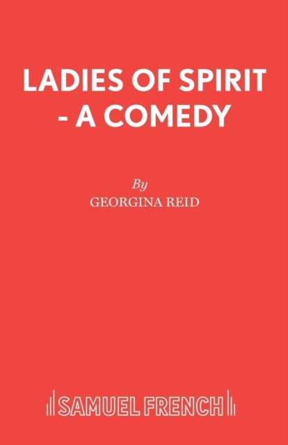 Ladies of Spirit - A Comedy - Play