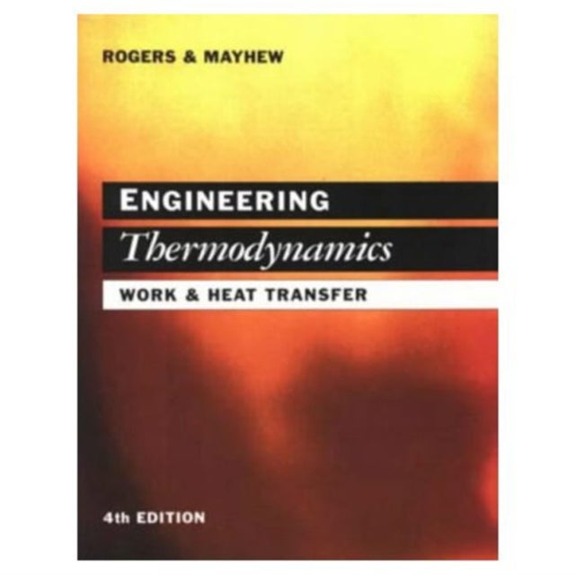 Engineering Thermodynamics - Work and Heat Transfer